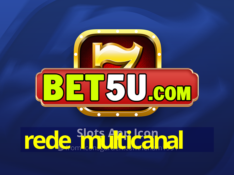 rede multicanal